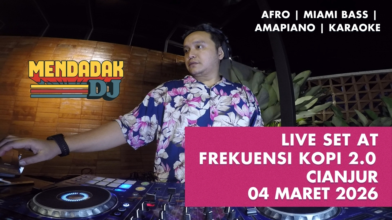 MENDADAK DJ LIVE AT FREKUENSI KOPI 2.0 CIANJUR
