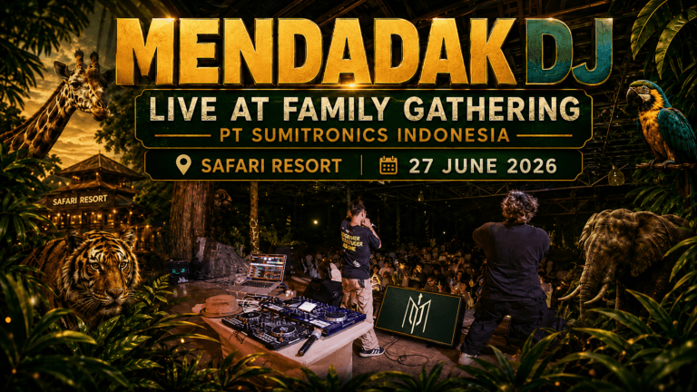 MENDADAK DJ tampil di Family Gathering PT Sumitronics Indonesia Safari Resort