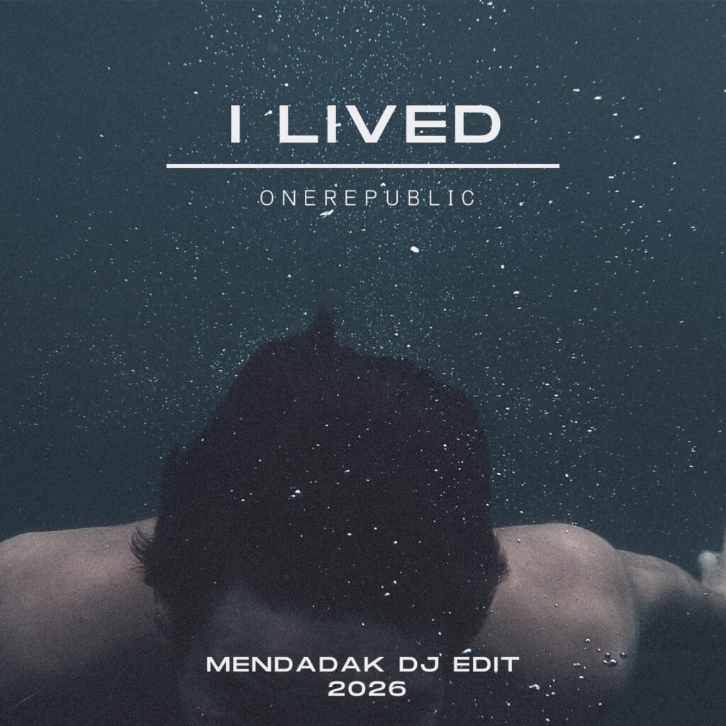 I Lived - One Republic (Mendadak DJ Edit)