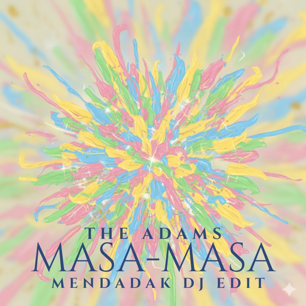 Masa-Masa The Adams (Mendadak DJ EDIT)