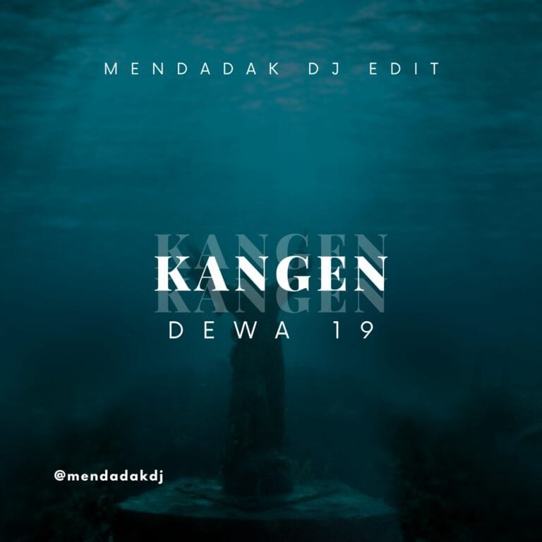 Dewa - Kangen (Mendadak DJ Techno Edit)