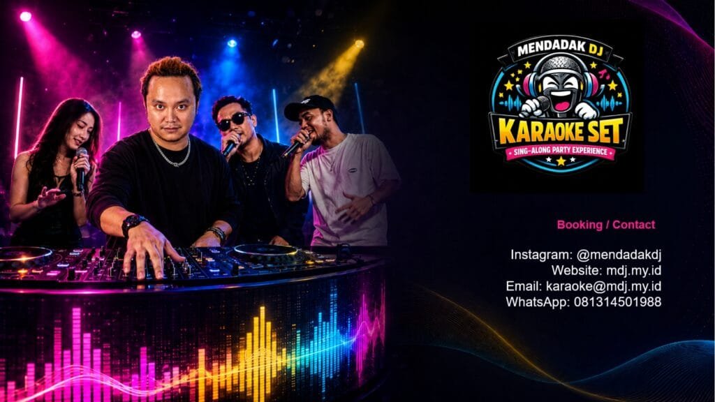 MENDADAK DJ Karaoke Set sing along party experience dengan DJ dan singer di atas panggung.